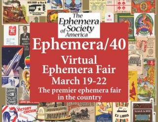 Ephemera 40--Ephemera Society of America VIRTUAL Show